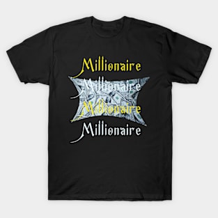 millionaire T-Shirt